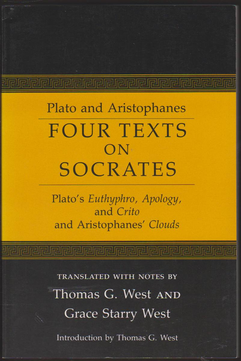 FOUR TEXTS ON SOCRATES Plato's Euthyphro, Apology of Socrates, and ...