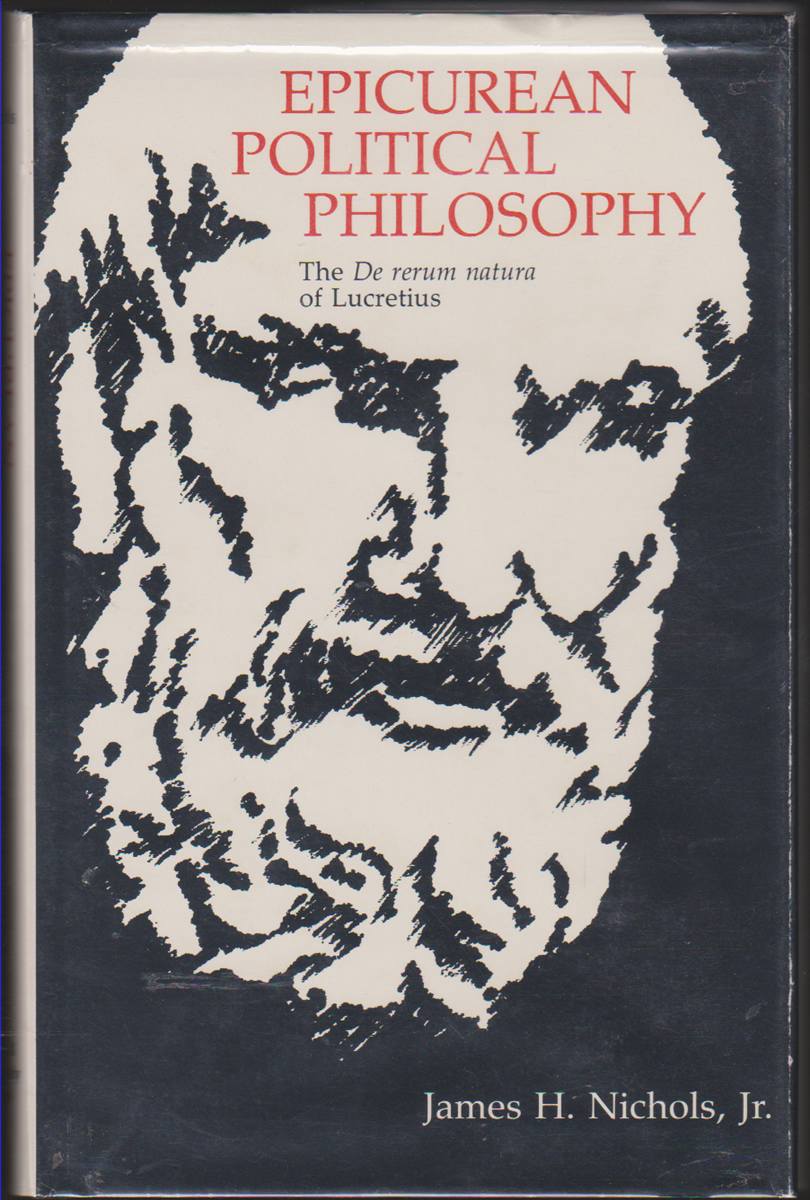 EPICUREAN POLITICAL PHILOSOPHY The De Rerum Natura of Lucretius